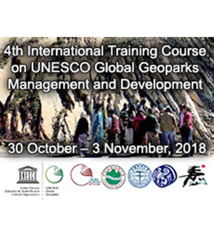 4th International Training Course on UNESCO Global Geoparks Management and Development China University of Geosciences, Beijing, China 30 October – 3 November, 2018
